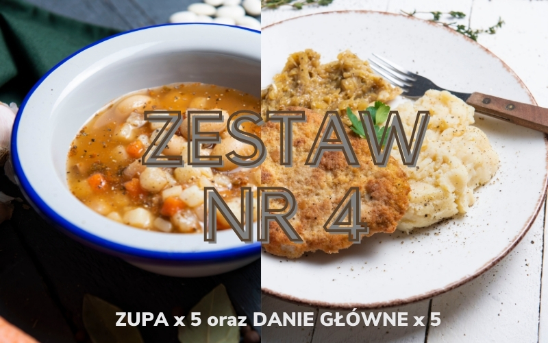 ZESTAW OBIADOWY nr 4 (5x zupa i 5x danie główne)